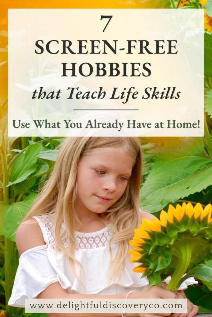 7 Screen-Free Hobbies That Teach Life Skills (Use What You Already Have on Hand!)